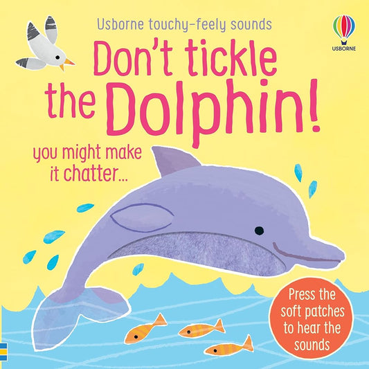 Don't Tickle the Dolphin! (DON'T TICKLE Touchy Feely Sound Books) cover image
