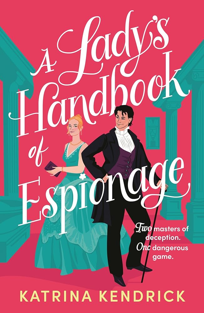 A Lady's Handbook of Espionage: A brand-new spicy, historical romance about two spies and one dangerous game... cover image