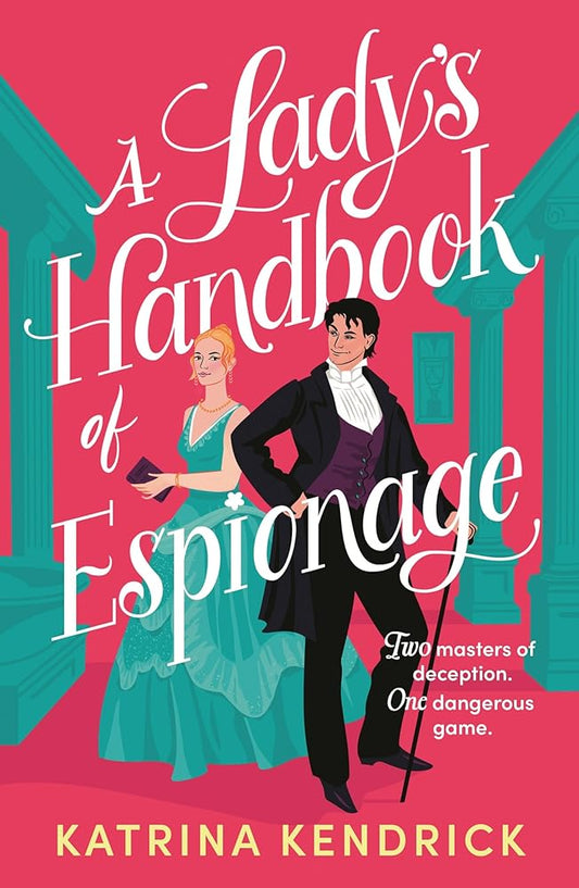 A Lady's Handbook of Espionage: A brand-new spicy, historical romance about two spies and one dangerous game... cover image