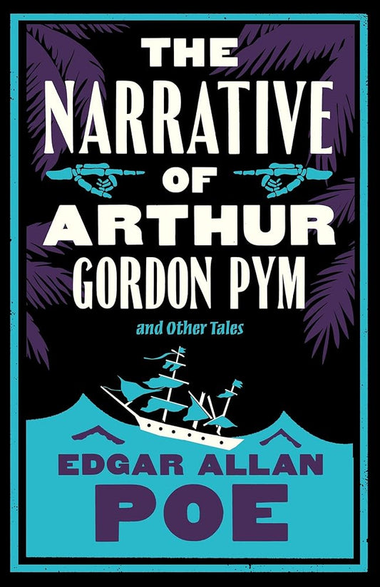 The Narrative of Arthur Gordon Pym and Other Tales: Annotated Edition cover image