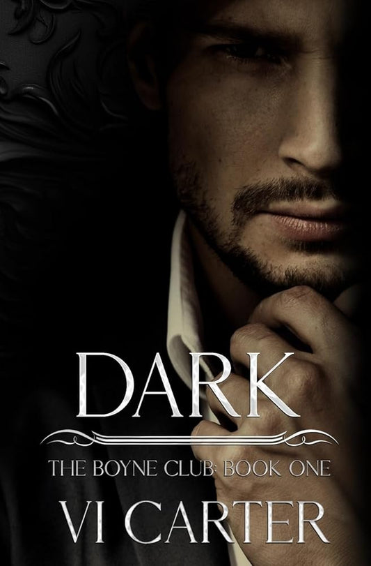 DARK: A DARK BILLIONAIRE ROMANCE (The Boyne Club) cover image