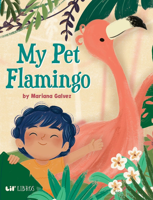 My Pet Flamingo by Mariana Galvez (Spanish and English)
