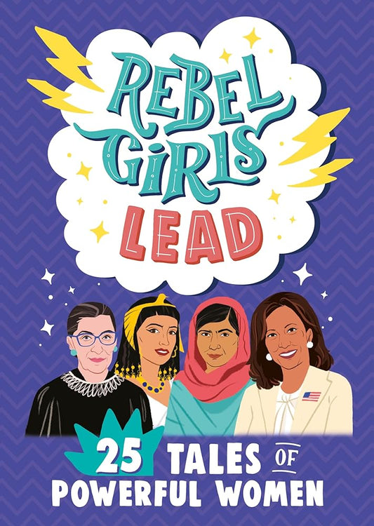 Rebel Girls Lead: 25 Tales of Powerful Women cover image