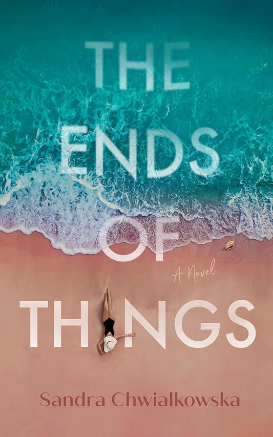 The Ends of Things: A Novel cover image