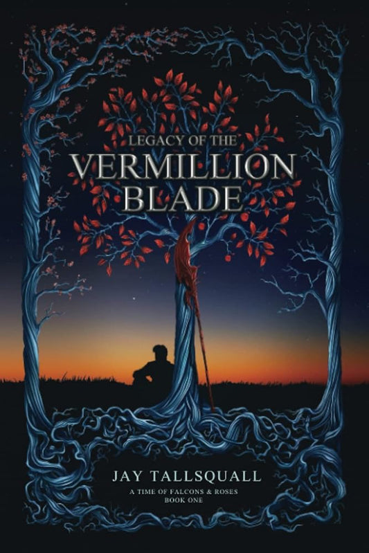 Legacy of the Vermillion Blade: A Time of Falcons and Roses Book One cover image