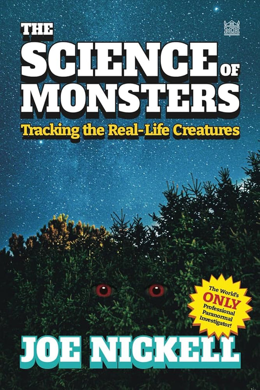 The Science of Monsters: Tracking the Real-Life Creatures cover image