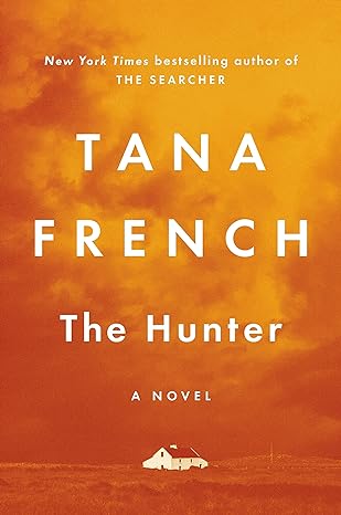 The Hunter by Tana French (PREORDER MAR 5) (SIGNED)