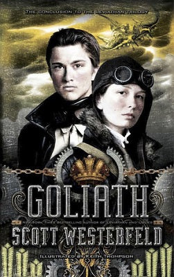 Goliath by Scott Westerfeld (Leviathan #3)