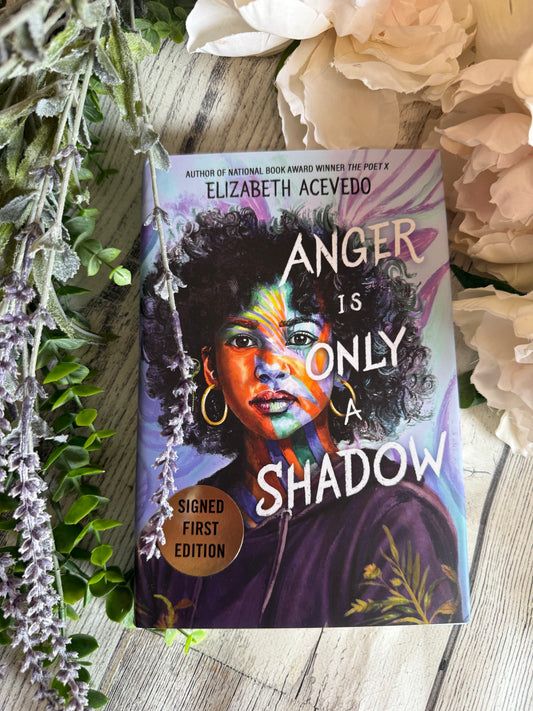 Anger Is Only a Shadow by Elizabeth Acevedo (signed)