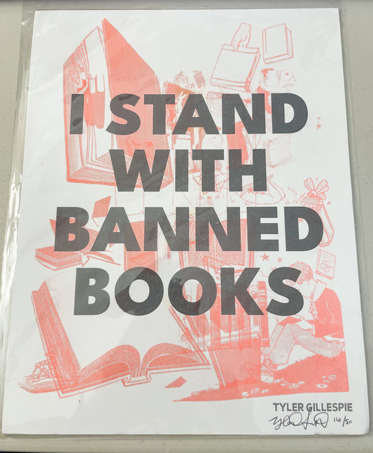 I Stand with Banned Books Art Print - Hand Printed, Limited Edition by Tyler Gillespie