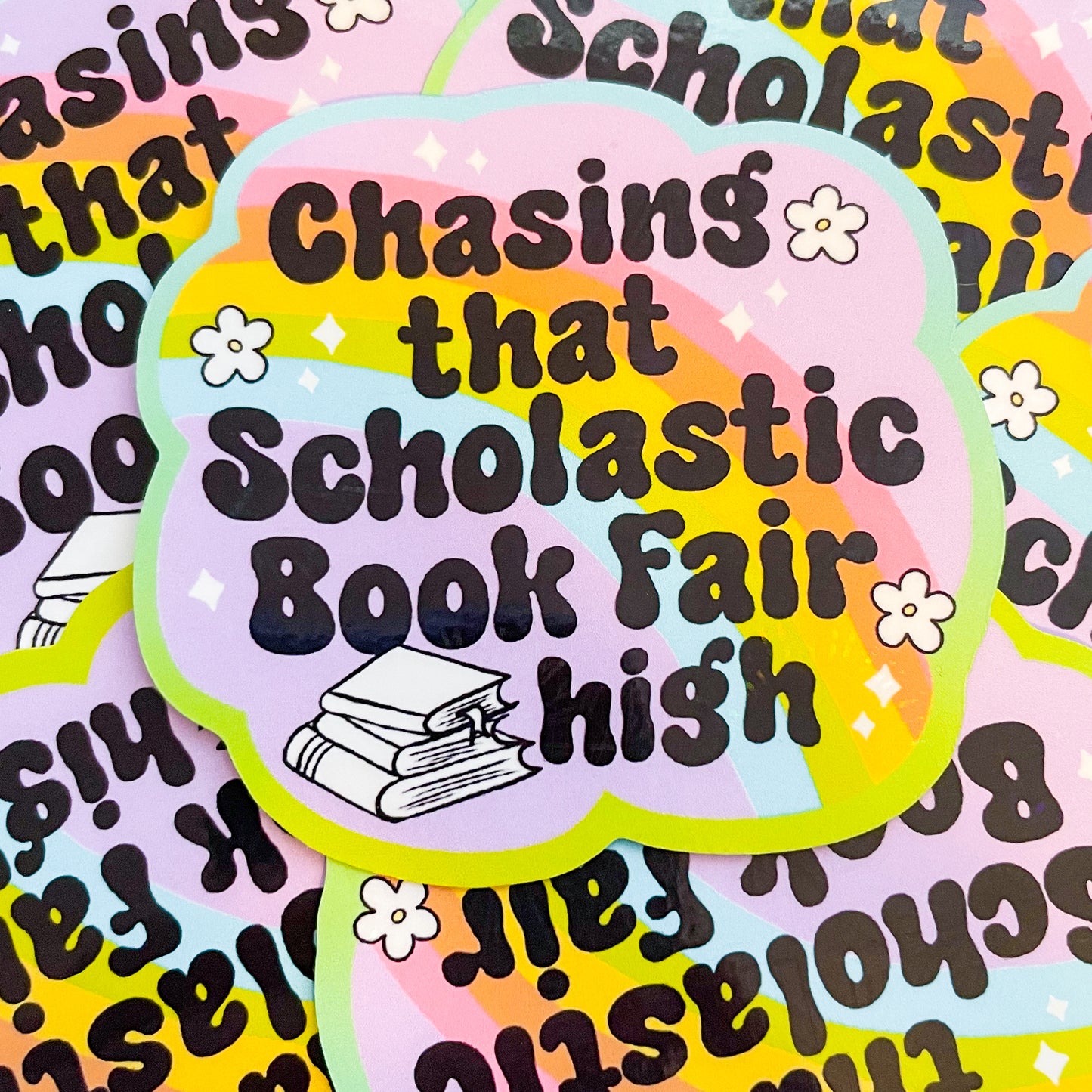 Chasing that Scholastic Bookfair High - Holographic Sticker