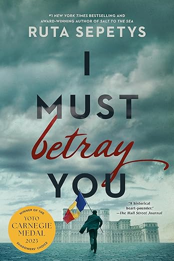 I Must Betray You by Ruta Sepetys