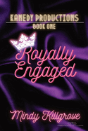 Royally Engaged by Mindy Killgrove