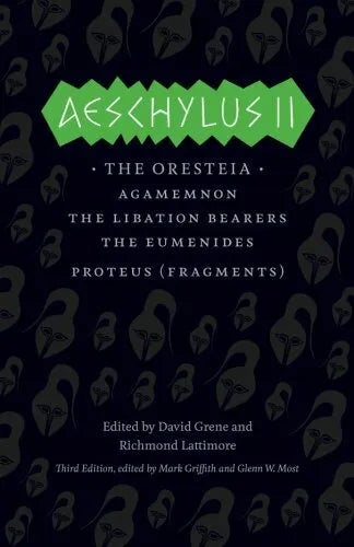 Aeschylus  II - Edited by David Grene and Richmond Lattimore