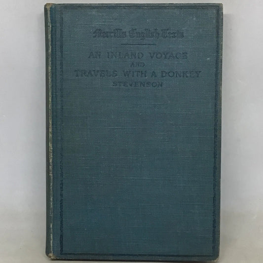 An Inland Voyage: And Travels With A Donkey In The Cévennes... by Robert Louis Stevenson