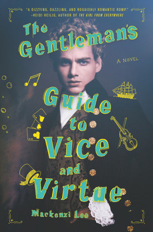The Gentleman's Guide to Vice and Virtue by Mackenzie Lee