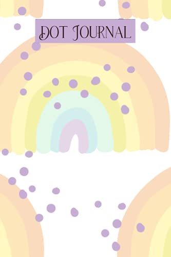 Dot Journal: Rainbow Dot Grid Journal for Writers, Doodlers, Bujo, 240 Pages, 6 in x 9 in