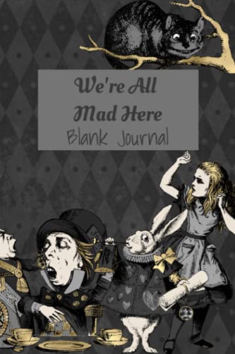 Alice in Black and Gold Blank Journal : White Pages, 50 pages, 6x9" for sketching, journaling, handlettering