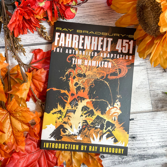 Ray Bradbury's Fahrenheit 451 : The Authorized Adaptation by Tim Hamilton