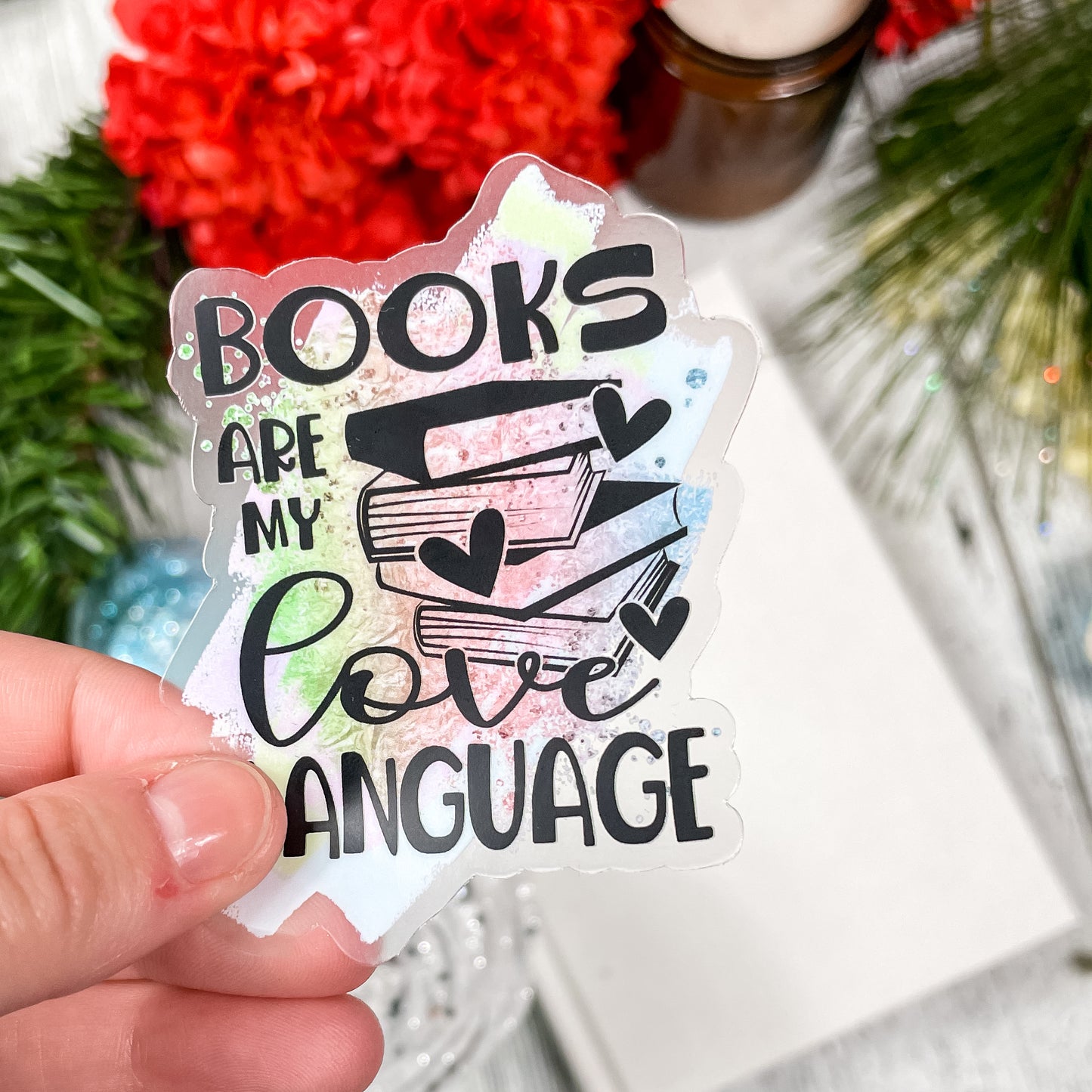 Books are my Love Language Clear Vinyl Sticker